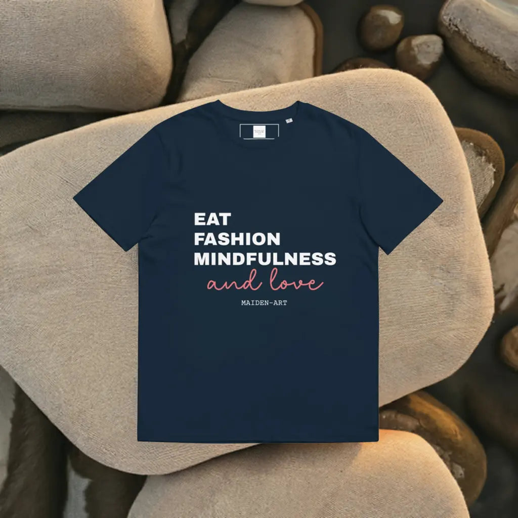 Eat, Fashion Mindfulness and Love Unisex Organic Cotton T-Shirt - Unisex T-Shirt