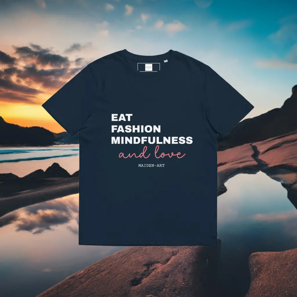 Eat, Fashion Mindfulness and Love Unisex Organic Cotton T-Shirt - Unisex T-Shirt