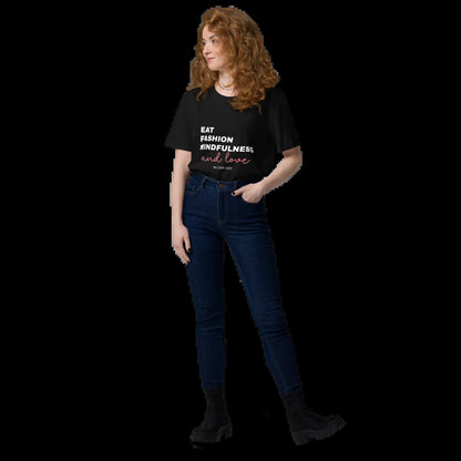 Eat, Fashion Mindfulness and Love Unisex Organic Cotton T-Shirt - Unisex T-Shirt
