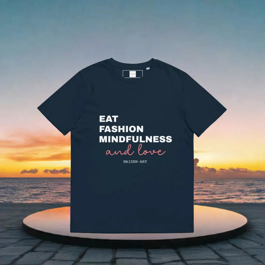 Eat, Fashion Mindfulness and Love Unisex Organic Cotton T-Shirt - Unisex T-Shirt